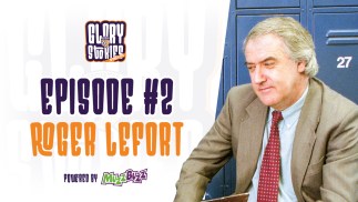 Inaugural Glory GM Roger LeFort is this week’s Glory Stories Podcast guest